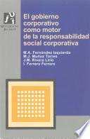 El Gobierno Corporativo Como Motor De La Responsabilidad Social Corporativa.