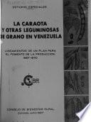 La Caraota Y Otras Leguminosas De Grano En Venezuela