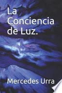 La Conciencia De Luz / Consciousness Of Light