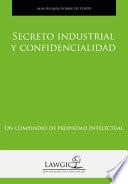Secreto Industrial Y Confidencialidad