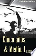 Cinco Años And Medio