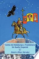 Carlos De Habsburgo Y Trastamara.