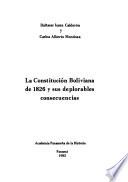 La Constitución Boliviana De 1826 Y Sus Deplorables Consecuencias