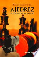 Ajedrez (crónica De Una Historia Policial)