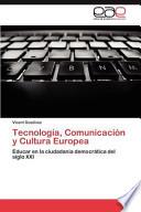 Tecnología, Comunicación Y Cultura Europe