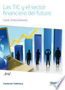 Las Tic Y El Sector Financiero Del Futuro