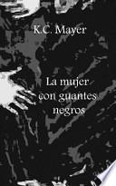 La Mujer Con Guantes Negros