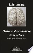 Historia Descabellada De La Peluca