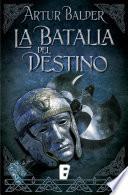 La Batalla Del Destino