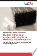 Modelo Integrador Contextualizado De La Dinámica Interdisciplinar