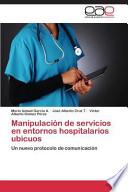 Manipulación De Servicios En Entornos Hospitalarios Ubicuos