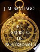 El Secreto De Nostradamus.