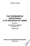 Los Trabajadores Intelectuales Y La Estructura De Clases