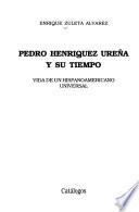 Pedro Henríquez Ureña Y Su Tiempo