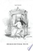 Dejarás De Fumar, Ten Fe
