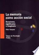 La Memoria Como Acción Social