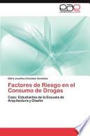 Factores De Riesgo En El Consumo De Drogas
