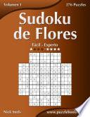Sudoku De Flores   De Fácil A Experto   Volumen 1   276 Puzzles