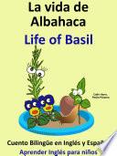 Aprender Inglés: Inglés Para Niños. La Vida De Albahaca   Life Of Basil