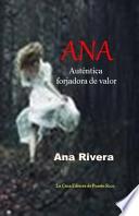 Ana, Autentica Forjadora De Valor