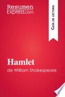 Hamlet De William Shakespeare (guía De Lectura)