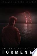 Lo Que Calla La Tormenta