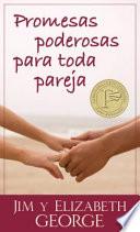 Promesas Poderosas Para Toda Pareja = Powerful Promises For Every Couple