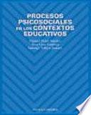 Procesos Psicosociales En Los Contextos Educativos / Psychosocial Processes In Educational Contexts
