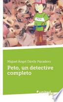 Peto, Un Detective Completo
