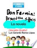 Don Fermin: Beyond The Stairs