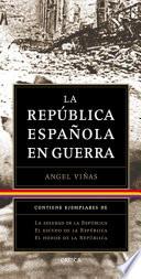 Trilogía: La República Española En Guerra (pack)