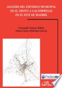 Análisis Del Esfuerzo Municipal En El Apoyo A Las Empresas En El Este De Madrid