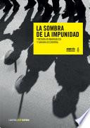 La Sombra De La Impunidad