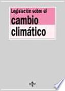 Legislación Sobre El Cambio Climático