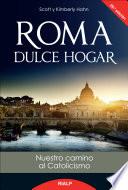Roma, Dulce Hogar
