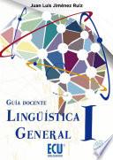 Lingüística General I. Guía Docente