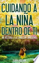 Cuidando La Nina Dentro De Ti