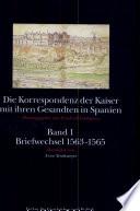 Die Korrespondenz Der Kaiser Mit Ihren Gesandten In Spanien