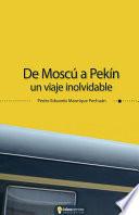 De Moscú A Pekín