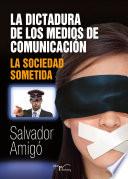 La Dictadura De Los Medios De ComunicaciÓn