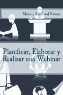 Planificar, Elaborar Y Realizar Una Webinar