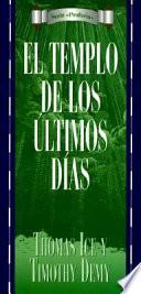 Serie Profecia: El Templo De Los Utimos Dias = The Last Day S Temple