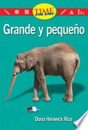 Grande Y Pequeno (big And Little): Emergent (nonfiction Readers)
