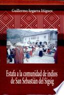 Estafa A La Comunidad De Indios De San Sebastián Del Sígsig