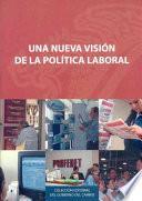 Una Nueva Visión De La Política Laboral