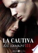 La Cautiva Del Vampiro Vol. 3