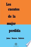 Los Cuentos De La Mujer Perdida