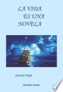 La Vida Es Una Novela.
