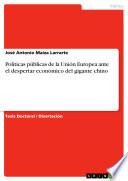 Políticas Públicas De La Unión Europea Ante El Despertar Económico Del Gigante Chino