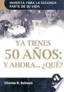 Ya Tienes 50 AÑos